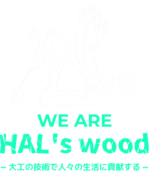 WE ARE HAL's wood
